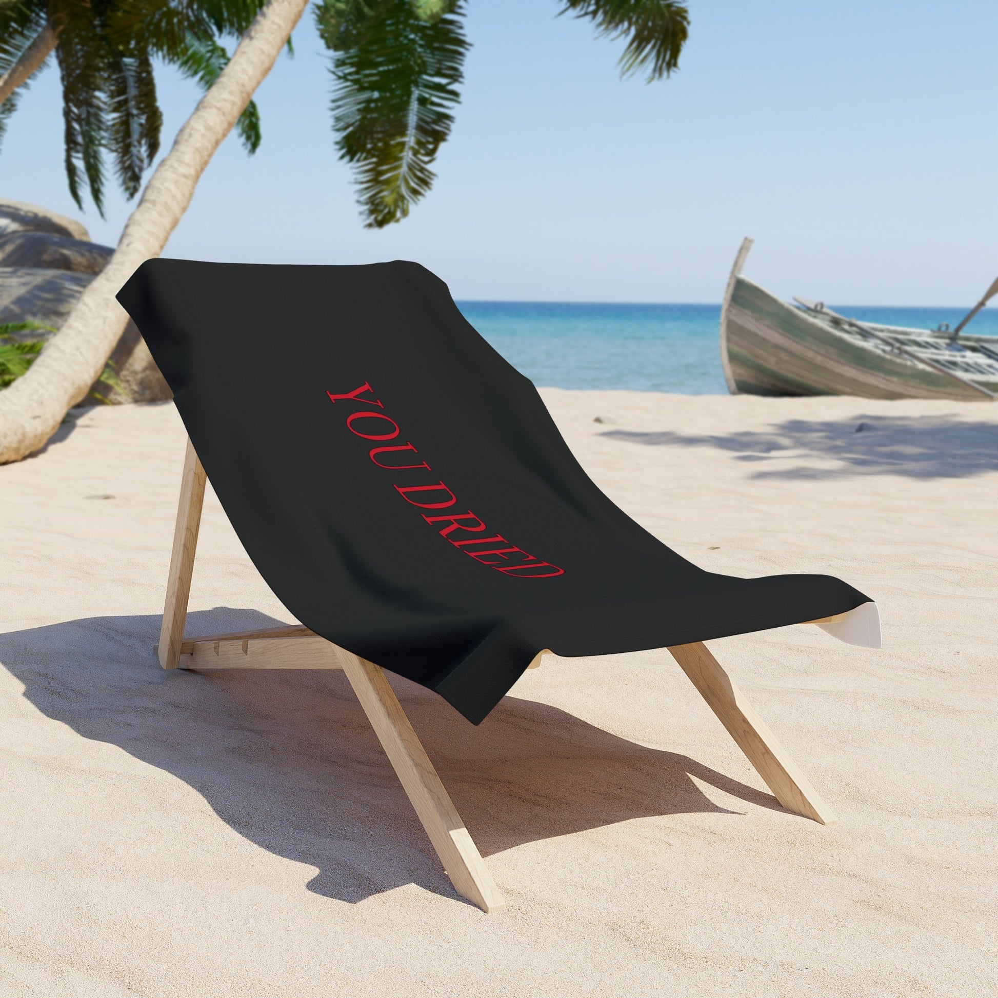 YOU DRIED Beach Towel